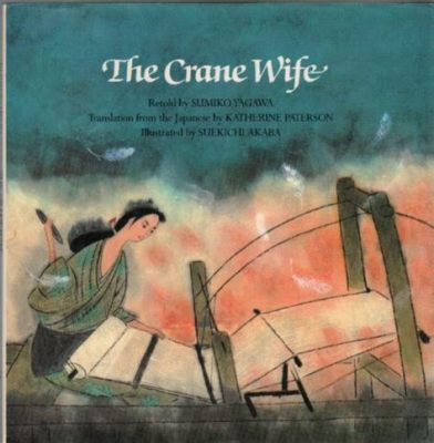  Crane Wife!  A Japanese Folktale Exploring Love, Sacrifice, and the Weight of Secrets